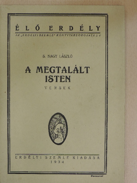 S. Nagy László - A megtalált isten [antikvár]
