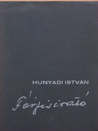 Hunyadi István - Férfisirató [antikvár]