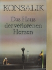 Heinz G. Konsalik - Das Haus der verlorenen Herzen [antikvár]