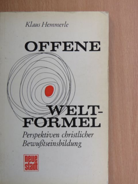 Klaus Hemmerle - Offene Weltformel [antikvár]