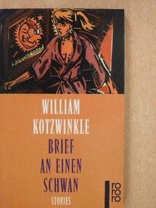 William Kotzwinkle - Brief an einen Schwan [antikvár]