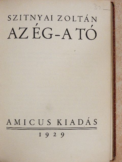 Szitnyai Zoltán - Az ég - a tó [antikvár]