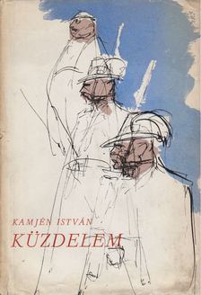 Kamjén István - Küzdelem (dedikált) [antikvár]