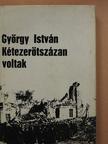 György István - Kétezerötszázan voltak (dedikált példány) [antikvár]