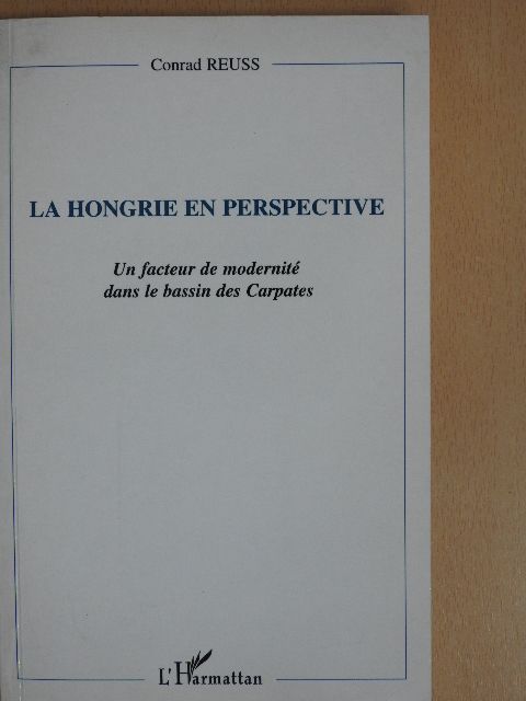 Conrad Reuss - La Hongrie en perspective [antikvár]