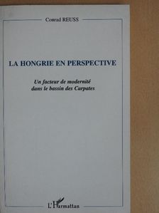 Conrad Reuss - La Hongrie en perspective [antikvár]