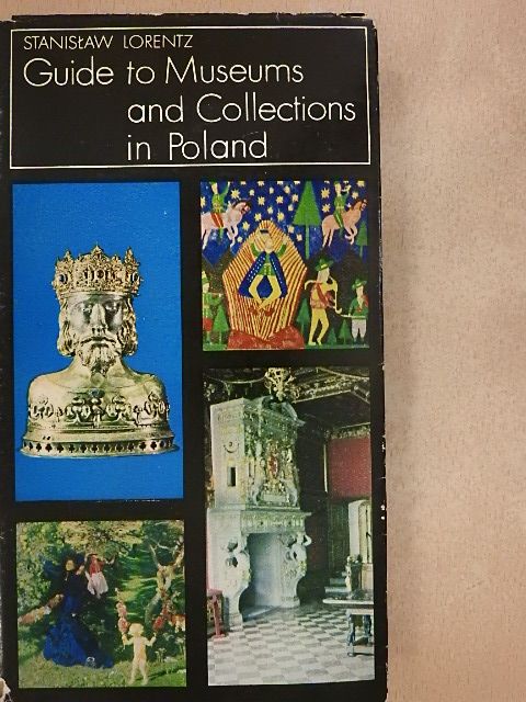 Stanislaw Lorentz - Guide to Museums and Collections in Poland [antikvár]