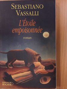 Sebastiano Vassalli - L'Étoile empoisonnée [antikvár]