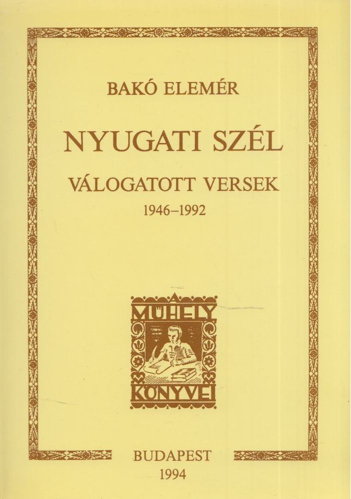 Bakó Elemér - Nyugati szél [antikvár]