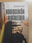 Csúri Ákos - Honfoglalók albérletben (dedikált példány) [antikvár]