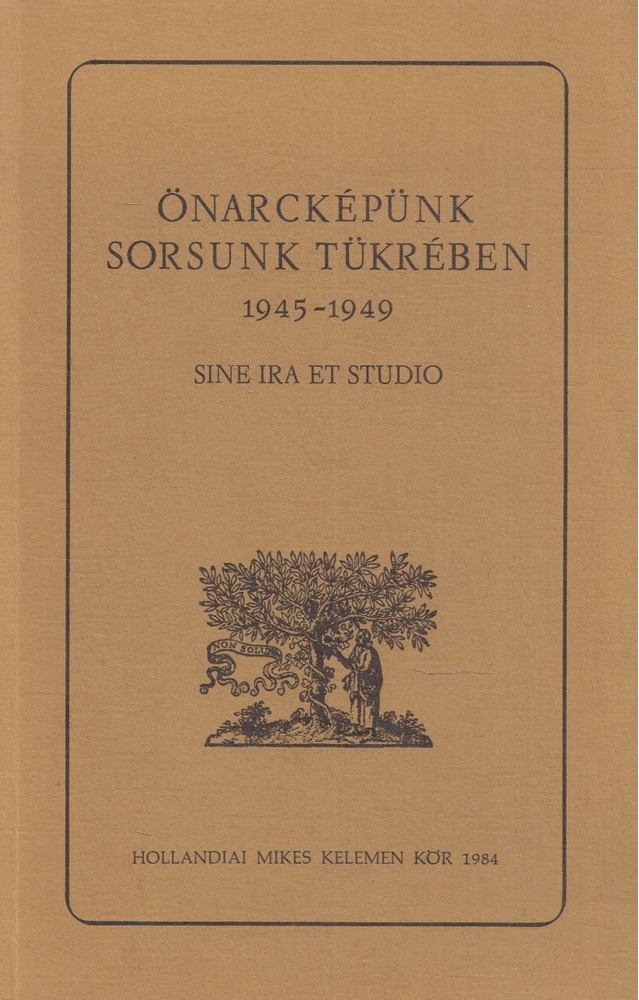 TÓTH MIKLÓS - Önarcképünk sorsunk tükrében 1945-1949 [antikvár]