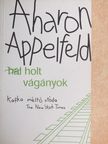 Aharon Appelfeld - Holt vágányok [antikvár]