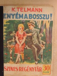 Konrad Telmann - Enyém a bosszu! [antikvár]