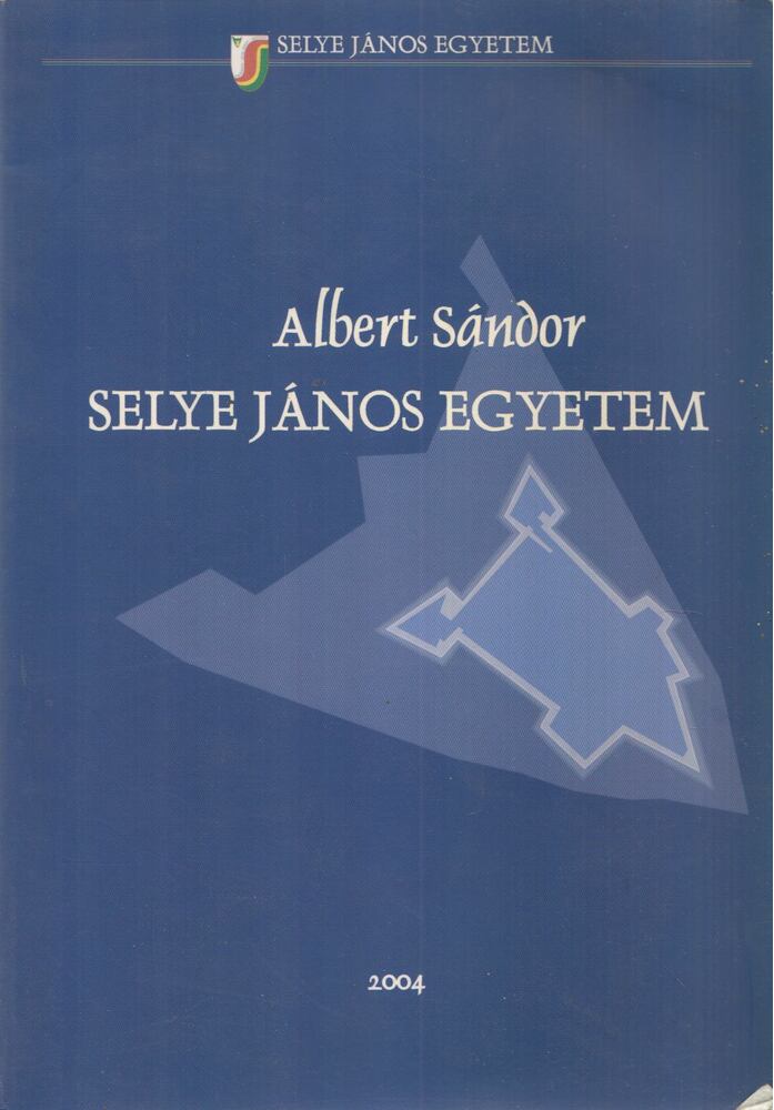 Albert Sándor - Selye János Egyetem [antikvár]