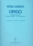 KÓSA GÁBOR - ORIGO HÁROM SZÓLAMRA,JÁTSZÓPARTITÚRA