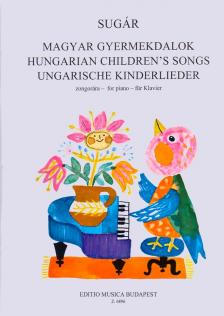 SUGÁR REZSŐ - MAGYAR GYERMEKDALOK ZONGORÁRA