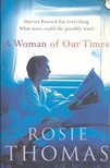 ROSIE THOMAS - A Woman of Our Times [antikvár]