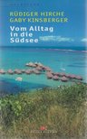 Rüdiger Hirche, Gaby Kinsberger - Vom Alltag in die Südsee [antikvár]