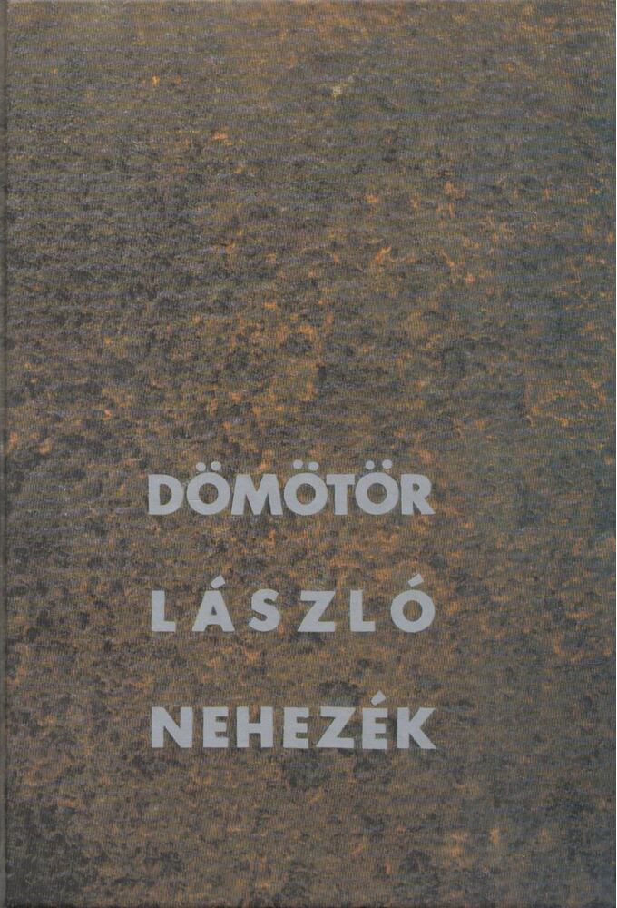 Dömötör László - Nehezék (dedikált) [antikvár]