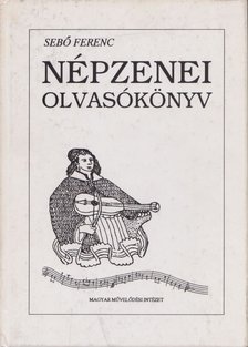Sebő Ferenc - Népzenei olvasókönyv [antikvár]