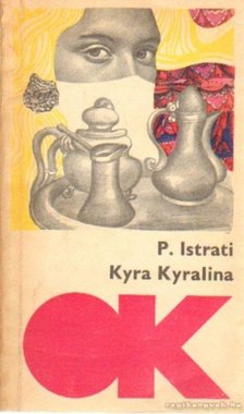ISTRATI, PANAIT - Kyra Kyralina [antikvár]