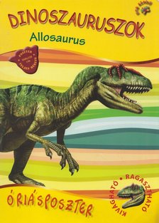 Rus ibolya (szerk.) - Dinoszauruszok - Allosaurus [antikvár]