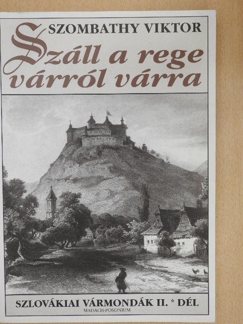 Szombathy Viktor - Száll a rege várról várra II. [antikvár]
