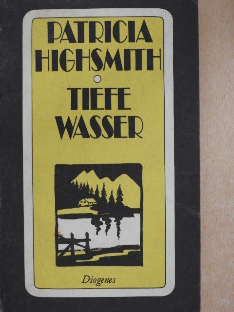 Patricia Highsmith - Tiefe Wasser [antikvár]
