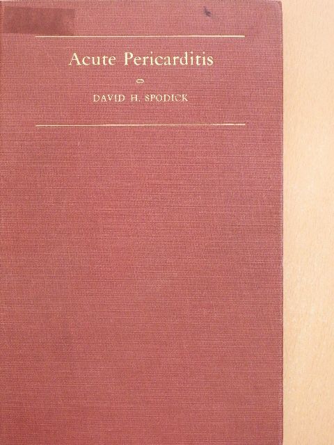 David H. Spodick - Acute Pericarditis [antikvár]