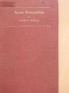 David H. Spodick - Acute Pericarditis [antikvár]