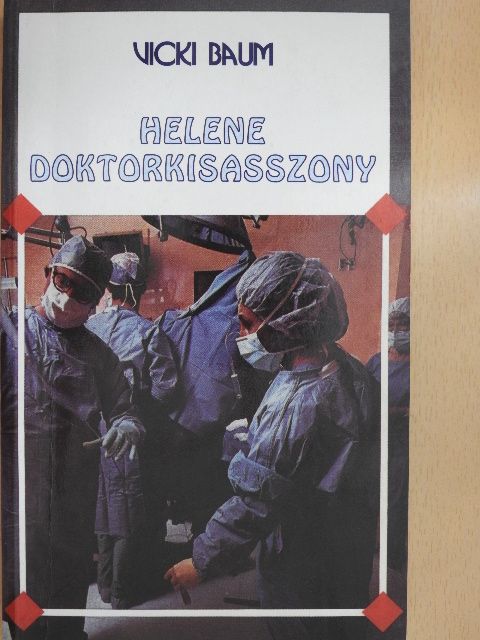 Vicki Baum - Helene doktorkisasszony [antikvár]