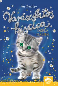 Sue Bentley - Varázslatos kiscica - Dupla galiba