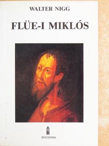 Walter Nigg - Flüe-i Miklós  [antikvár]