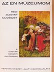Török Gyöngyi - Régi magyar művészet a Magyar Nemzeti Galériában [antikvár]