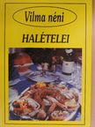 Vilma néni halételei [antikvár]