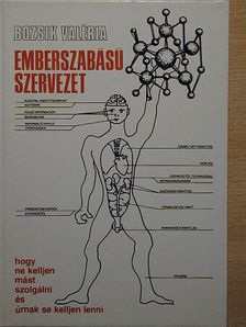 Bozsik Valéria - Emberszabású szervezet [antikvár]