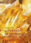 Pődör György - A 12 mesterkristály legendája