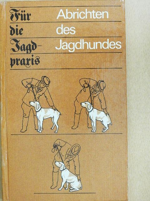 Klaus Rolfs - Abrichten des Jagdhundes [antikvár]