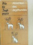 Klaus Rolfs - Abrichten des Jagdhundes [antikvár]