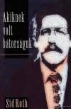 Roth, Sid - Akiknek volt bátorságuk [antikvár]