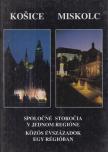 Dobrossy István (szerk.) - Kosice - Miskolc [antikvár]