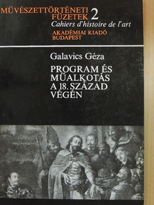 Galavics Géza - Program és műalkotás a 18. század végén [antikvár]