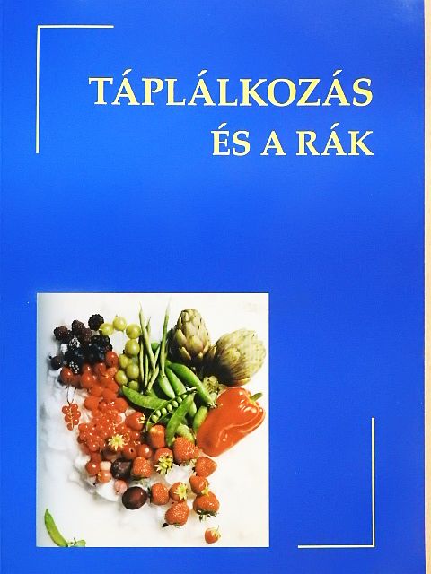Dr. Rodler Imre - Táplálkozás és a rák [antikvár]