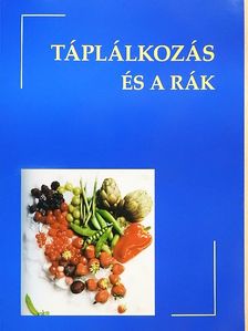 Dr. Rodler Imre - Táplálkozás és a rák [antikvár]