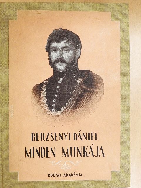 Berzsenyi Dániel - Berzsenyi Dániel minden munkája [antikvár]