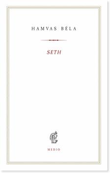 HAMVAS BÉLA - Seth - Kereszténység és hagyomány