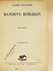 Claire Kenneth - Randevu Rómában [antikvár]