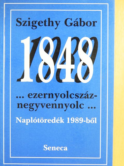 Szigethy Gábor - ...ezernyolcszáznegyvennyolc... [antikvár]