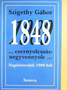 Szigethy Gábor - ...ezernyolcszáznegyvennyolc... [antikvár]