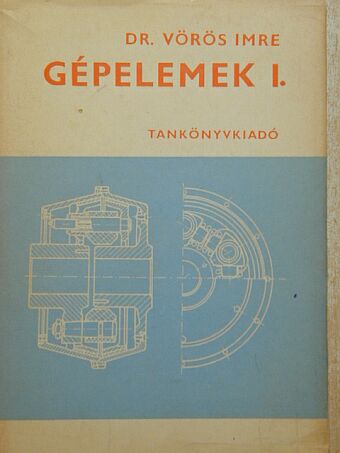 Dr. Vörös Imre - Gépelemek I. [antikvár]